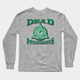 Dead Presidents Logo Long Sleeve T-Shirt